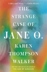 Book cover of The Strange Case of Jane O. by Karen Thompson Walker