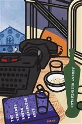 Book cover of The Strange Hours Travelers Keep by August Kleinzahler
