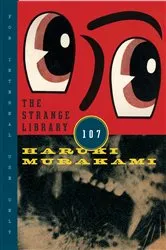 Book cover of The Strange Library by Haruki Murakami