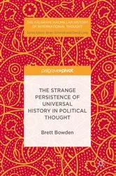Book cover of The Strange Persistence of Universal History in Political Thought by Brett Bowden