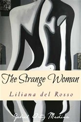 Book cover of The Strange Woman by Liliana Del Rosso