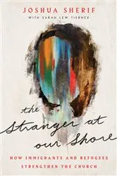 Book cover of The Stranger At Our Shore by Joshua Sherif