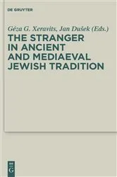 Book cover of The Stranger in Ancient and Mediaeval Jewish Tradition by Géza G. Xeravits