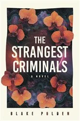 Book cover of The Strangest Criminals by Blake Polden