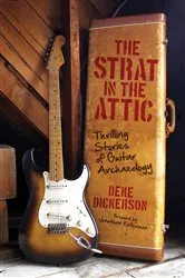 Book cover of The Strat in the Attic by Deke Dickerson