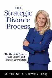 Book cover of The Strategic Divorce Process by Michone J. Riewer