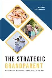 Book cover of The Strategic Grandparent by Unknown