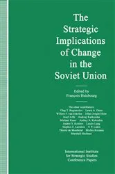 Book cover of The Strategic Implications of Change in the Soviet Union by Francois Heisbourg