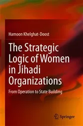 Book cover of The Strategic Logic of Women in Jihadi Organizations by Hamoon Khelghat-Doost