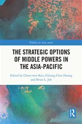Book cover of The Strategic Options of Middle Powers in the Asia-Pacific by Chien-Wen Kou
