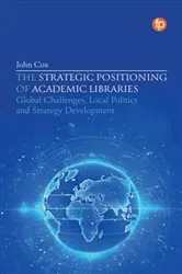 Book cover of The Strategic Positioning of Academic Libraries by John Cox