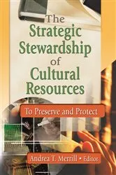 Book cover of The Strategic Stewardship of Cultural Resources by Andrea Merril T