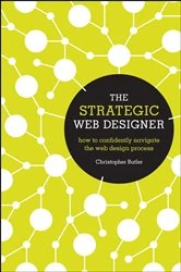 Book cover of The Strategic Web Designer by Christopher Butler
