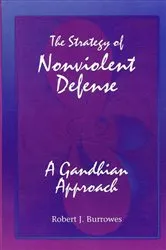 Book cover of The Strategy of Nonviolent Defense by Robert J. Burrowes