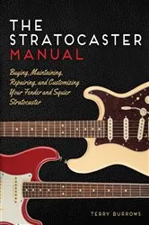 Book cover of The Stratocaster Manual by Terry Burrows