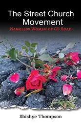 Book cover of The Street Church Movement by Shishye Thompson