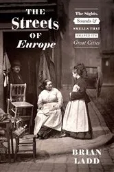 Book cover of The Streets of Europe by Brian Ladd