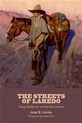 Book cover of The Streets of Laredo by José E. Limón