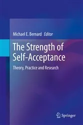 Book cover of The Strength of Self-Acceptance by Michael E. Bernard