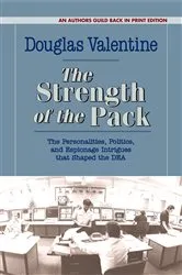 Book cover of The Strength of the Pack by Douglas Valentine