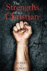 Book cover of The Strengths of a Christian by Unknown