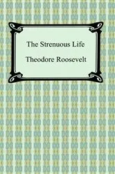 Book cover of The Strenuous Life by Ryan Swanson