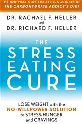 Book cover of The Stress-Eating Cure by Rachael F. Heller