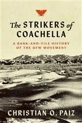 Book cover of The Strikers of Coachella by Christian O. Paiz