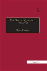 Book cover of The String Quartet, 1750–1797 by Mara Parker