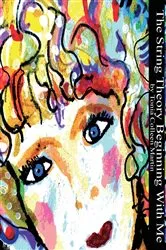 Book cover of The String Theory Beginning with Me by Tonia Colleen Martin