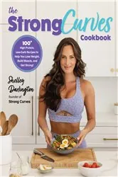 Book cover of The Strong Curves Cookbook by Shelley Darlington