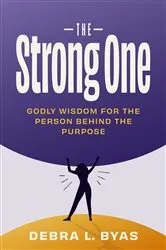 Book cover of The Strong One by Debra L. Byas
