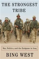 Book cover of The Strongest Tribe by Bing West