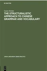 Book cover of The Structuralistic Approach to Chinese Grammar and Vocabulary by Unknown