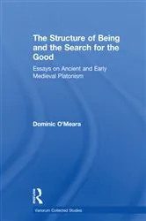 Book cover of The Structure of Being and the Search for the Good by Dominic O'Meara