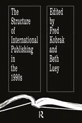 Book cover of The Structure of International Publishing in the 1990s by Fred Kobrak