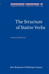 Book cover of The Structure of Stative Verbs by Antonia Rothmayr