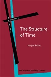 Book cover of The Structure of Time by Vyvyan Evans
