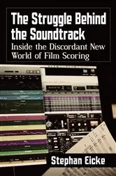 Book cover of The Struggle Behind the Soundtrack by Stephan Eicke
