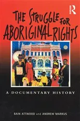 Book cover of The Struggle for Aboriginal Rights by Bain Attwood