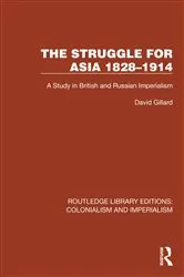 Book cover of The Struggle for Asia 1828–1914 by David Gillard
