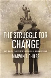 Book cover of The Struggle for Change by Marvin T. Chiles
