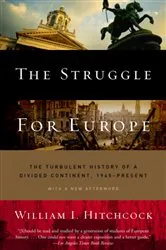 Book cover of The Struggle for Europe by William I. Hitchcock