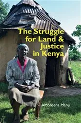 Book cover of The Struggle for Land and Justice in Kenya by Ambreena Manji