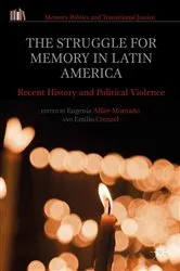 Book cover of The Struggle for Memory in Latin America by Eugenia Allier-Montaño