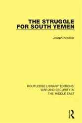 Book cover of The Struggle for South Yemen by Joseph Kostiner