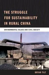 Book cover of The Struggle for Sustainability in Rural China by Bryan Tilt