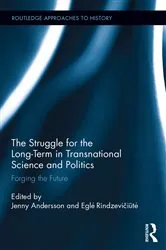 Book cover of The Struggle for the Long-Term in Transnational Science and Politics by Jenny Andersson