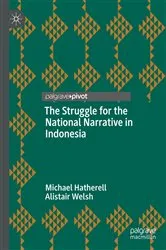 Book cover of The Struggle for the National Narrative in Indonesia by Michael Hatherell