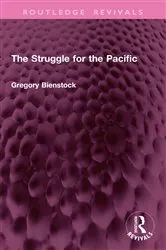 Book cover of The Struggle for the Pacific by Gregory Bienstock
